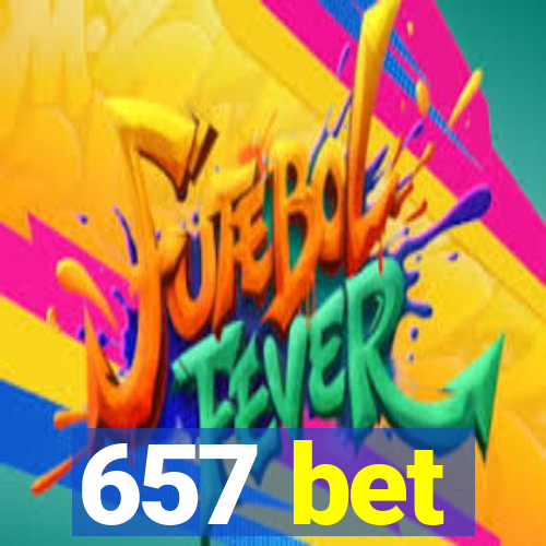 657 bet